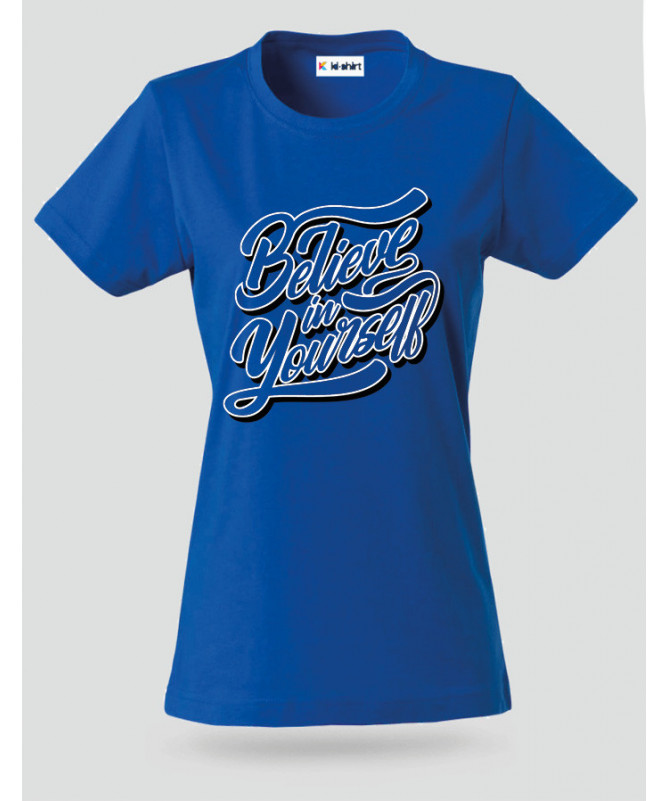Believe In Yourself T-shirt Basic Donna