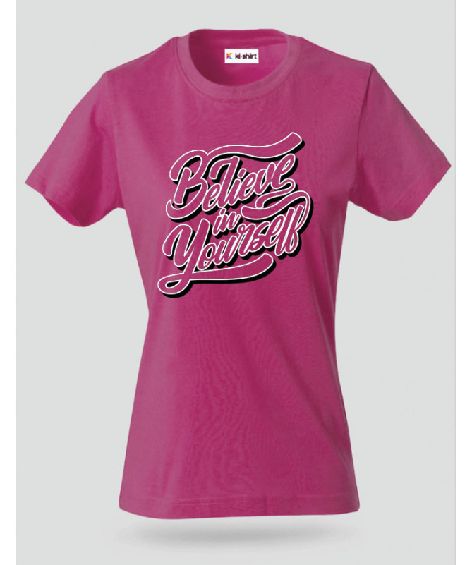 Believe In Yourself T-shirt Basic Donna