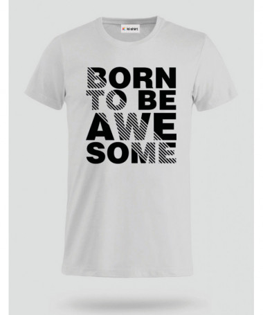 Born to be Awesome T-shirt Basic Uomo