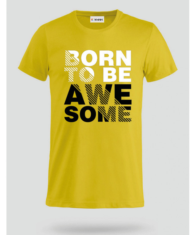 Born to be Awesome T-shirt Basic Uomo