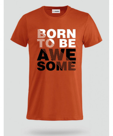 Born to be Awesome T-shirt Basic Uomo