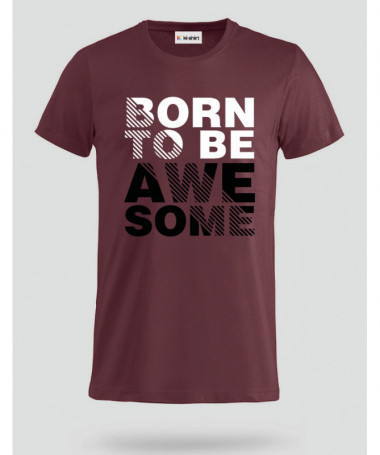 Born to be Awesome T-shirt Basic Uomo