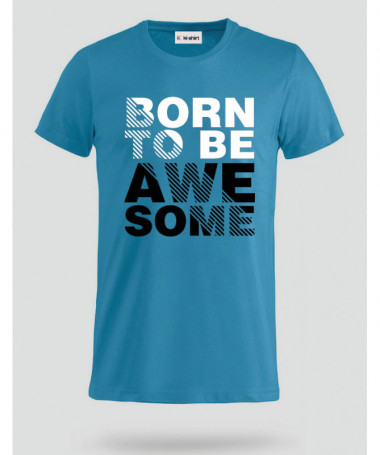 Born to be Awesome T-shirt Basic Uomo