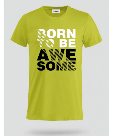Born to be Awesome T-shirt Basic Uomo