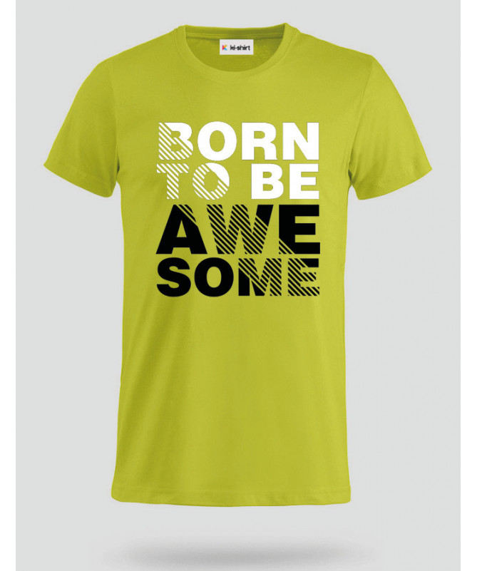 Born to be Awesome T-shirt Basic Uomo