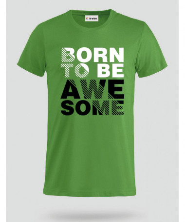 Born to be Awesome T-shirt Basic Uomo