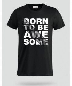 Born to be Awesome T-shirt Basic Uomo