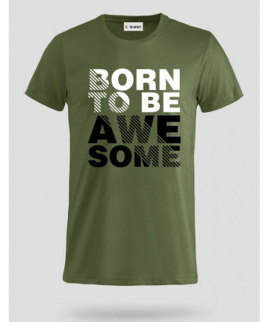 Born to be Awesome T-shirt Basic Uomo