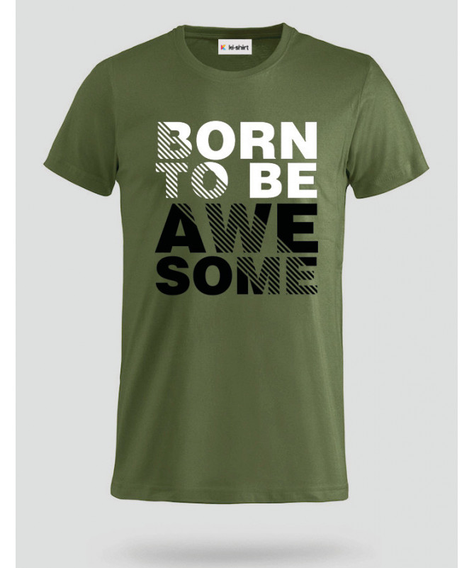 Born to be Awesome T-shirt Basic Uomo