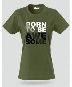 Born to be Awesome T-shirt Basic Donna