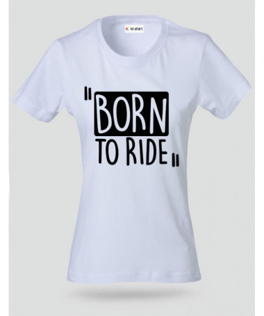 Born To Ride T-shirt Basic Donna
