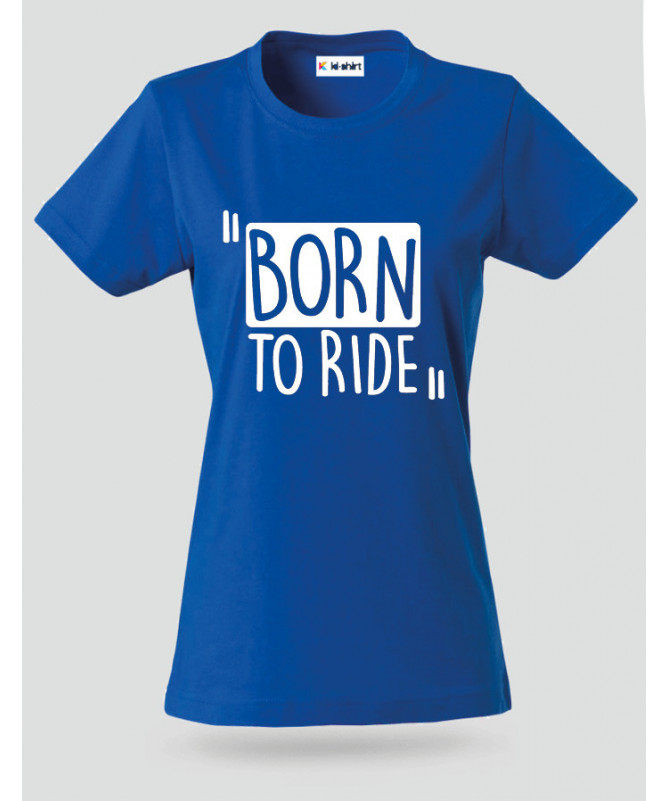 Born To Ride T-shirt Basic Donna