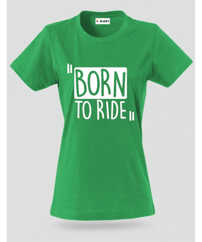 Born To Ride T-shirt Basic Donna