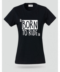 Born To Ride T-shirt Basic Donna