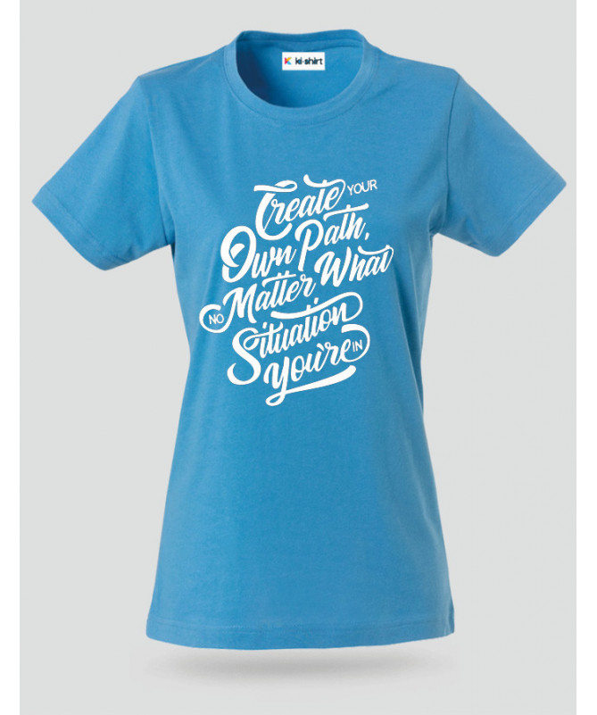 Create Your Own Path T-shirt Basic Donna