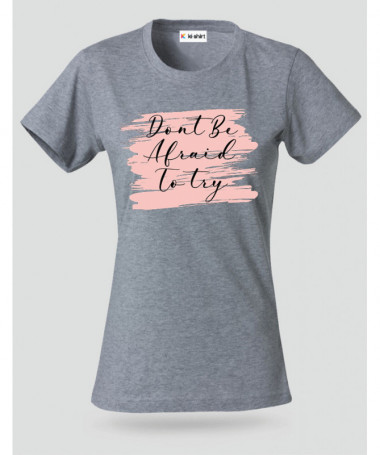 Dont Be Afraid Totry T-shirt Basic Donna