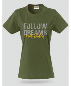 Follow Dreams not Orders T-shirt Basic Donna