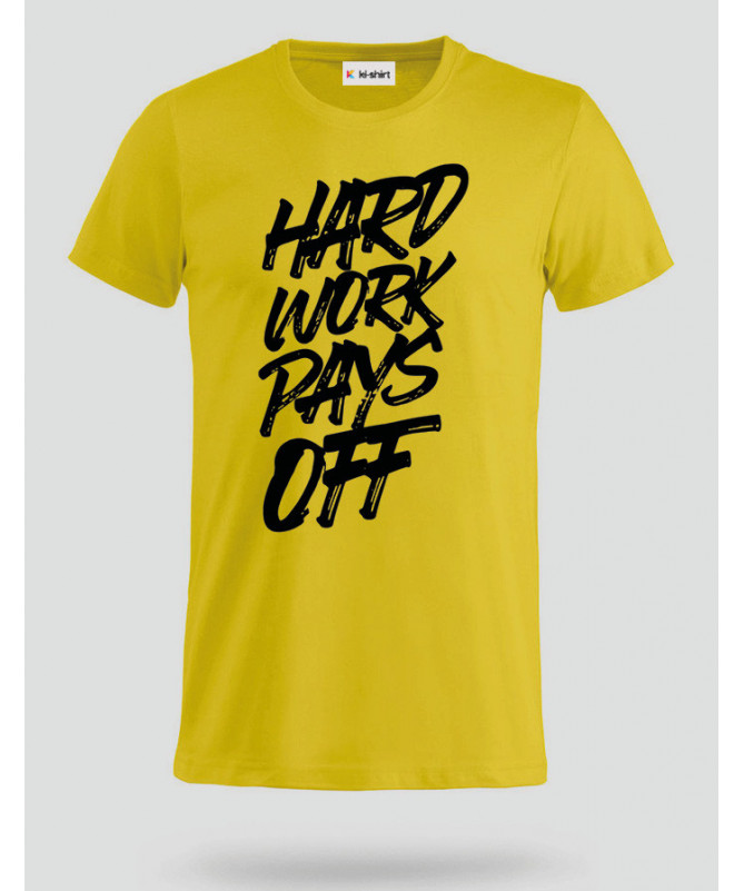 Hard Work Pays Off T-shirt Basic Uomo