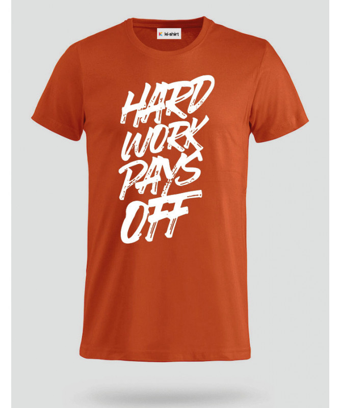 Hard Work Pays Off T-shirt Basic Uomo