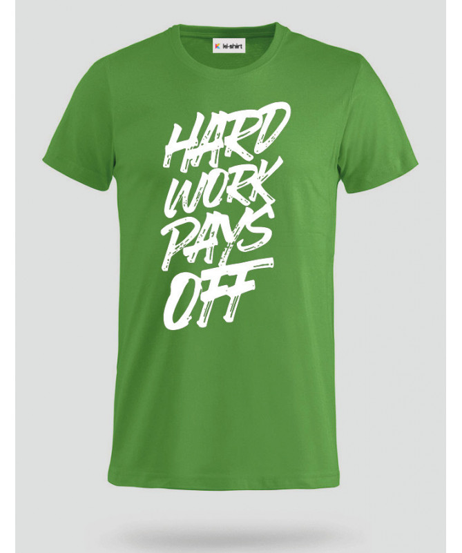 Hard Work Pays Off T-shirt Basic Uomo