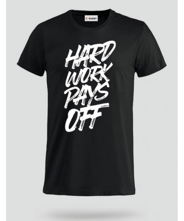 Hard Work Pays Off T-shirt Basic Uomo