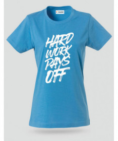 Hard Work Pays Off T-shirt Basic Donna