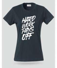 Hard Work Pays Off T-shirt Basic Donna
