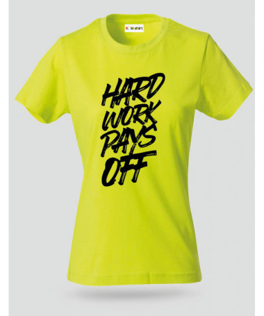 Hard Work Pays Off T-shirt Basic Donna