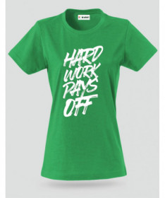 Hard Work Pays Off T-shirt Basic Donna