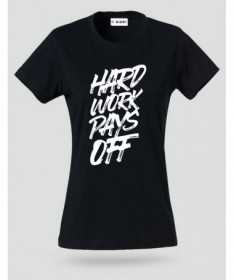 Hard Work Pays Off T-shirt Basic Donna