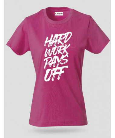 Hard Work Pays Off T-shirt Basic Donna