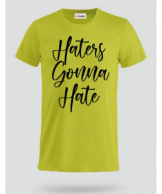 Haters Gonna Hate T-shirt Basic Uomo