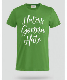 Haters Gonna Hate T-shirt Basic Uomo