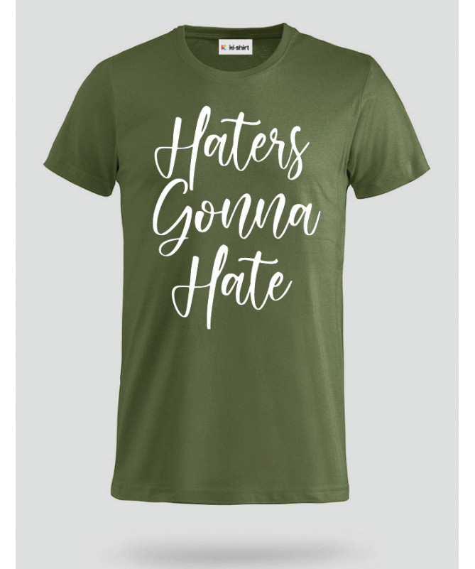 Haters Gonna Hate T-shirt Basic Uomo