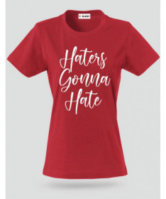 Haters Gonna Hate T-shirt Basic Donna