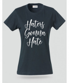 Haters Gonna Hate T-shirt Basic Donna