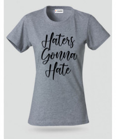 Haters Gonna Hate T-shirt Basic Donna