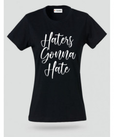 Haters Gonna Hate T-shirt Basic Donna