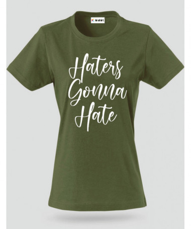 Haters Gonna Hate T-shirt Basic Donna