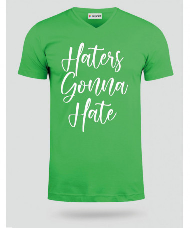 Haters Gonna Hate T-shirt Scollo V
