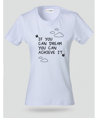 If you Can Dream T-shirt Basic Donna