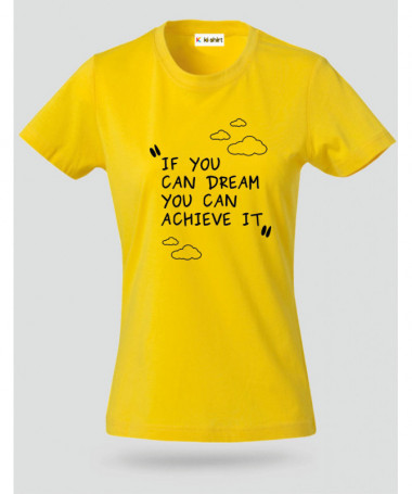 If you Can Dream T-shirt Basic Donna