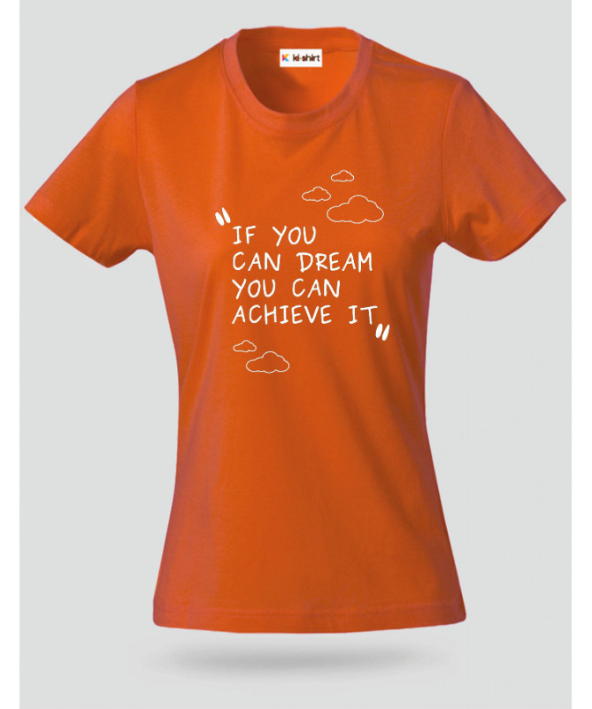 If you Can Dream T-shirt Basic Donna