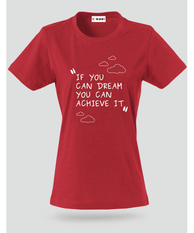 If you Can Dream T-shirt Basic Donna