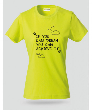 If you Can Dream T-shirt Basic Donna