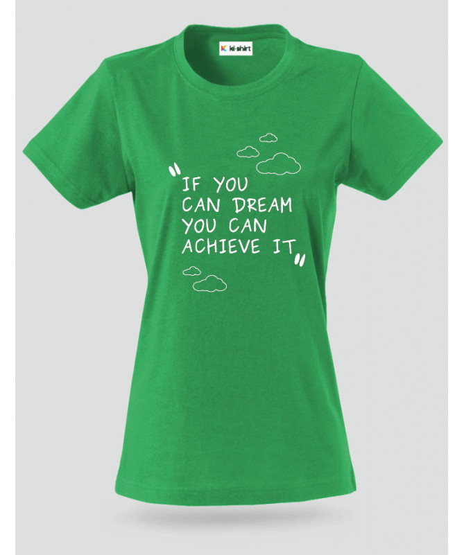 If you Can Dream T-shirt Basic Donna