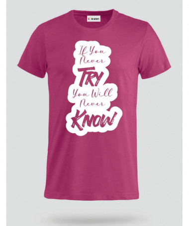 If You Never Try T-shirt Basic Uomo