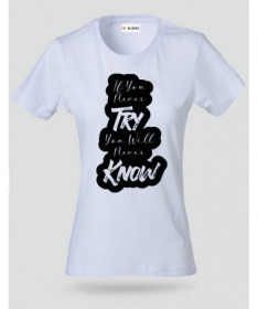 If You Never Try T-shirt Basic Donna