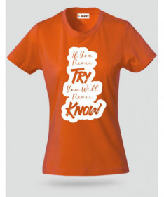 If You Never Try T-shirt Basic Donna