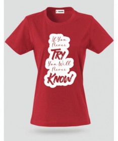 If You Never Try T-shirt Basic Donna